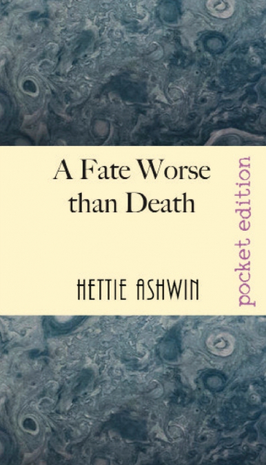 A Fate Worse than Death