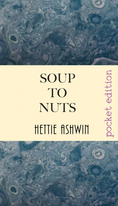 SOUP TO NUTS