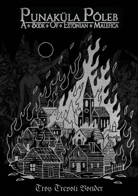 Punaküla Põleb - A Book Of Estonian Malefica