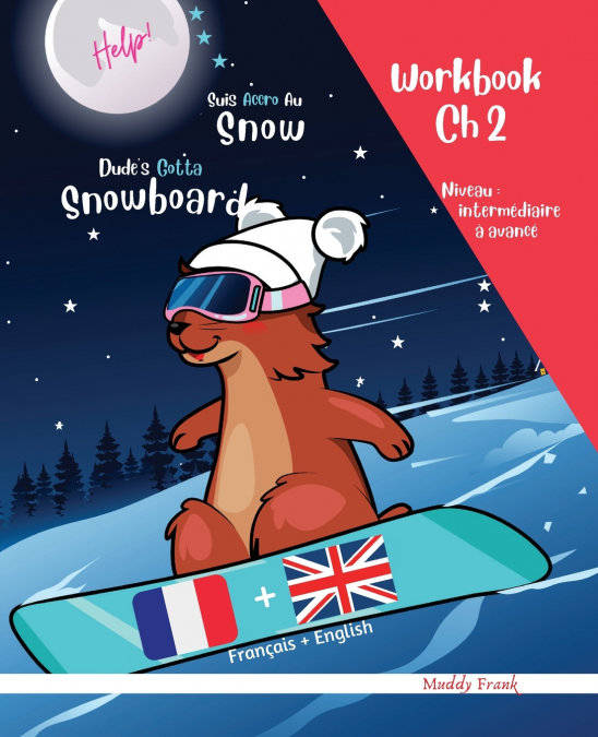 Snowboard Ch 2 Magali Marmotte Workbook français + anglais