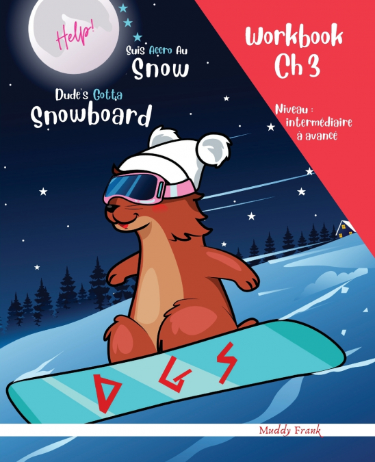 Snowboard Ch 3 Magali Marmotte Workbook français + anglais