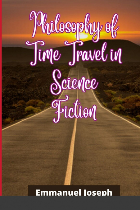 Philosophy of Time Travel in Science Fiction