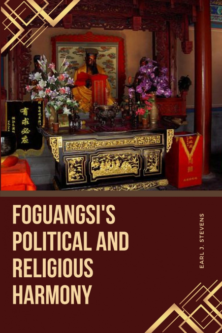 Foguangsi’s Political and Religious Harmony