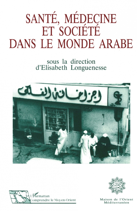 Santé, médecine et société dans le monde arabe