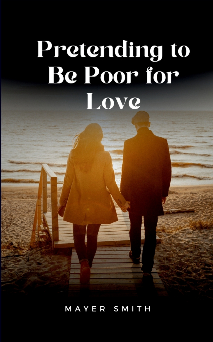 Pretending to Be Poor for Love