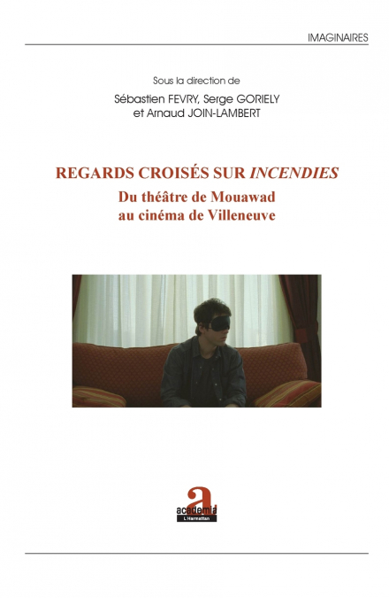 Regards croisés sur Incendies