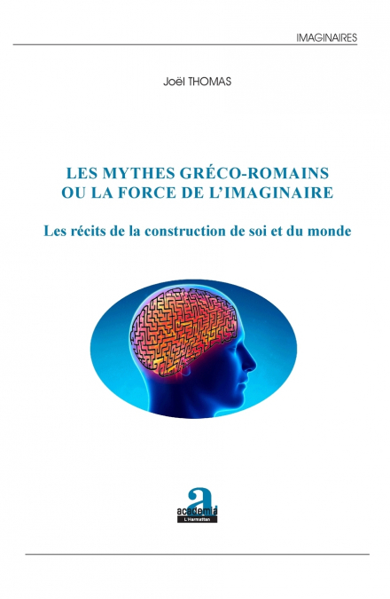 Les mythes gréco-romains ou la force de l’imaginaire