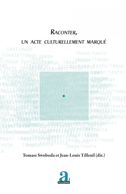 Raconter, un acte culturellement marqué