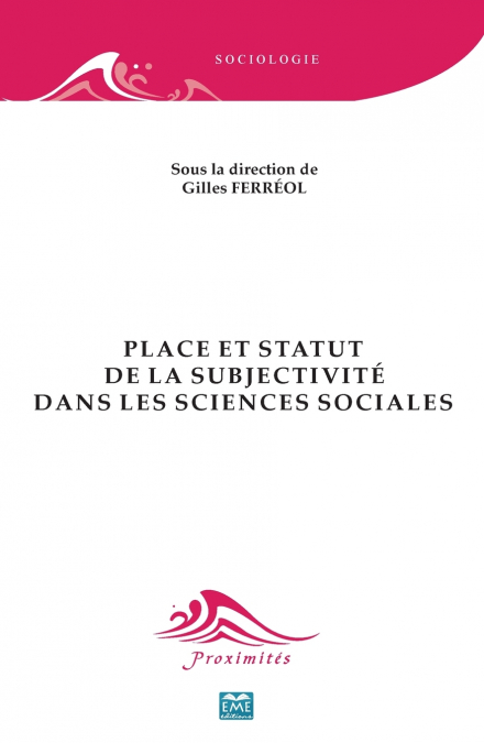 Place et statut de la subjectivité dans les sciences sociales