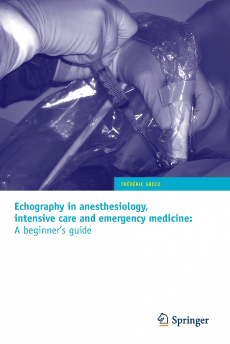 Echography in anesthesiology, intensive care and emergency medicine