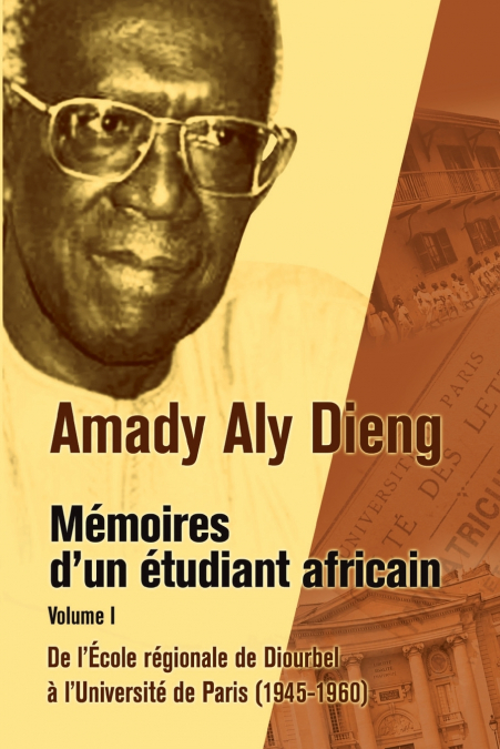 M Moires D’Un Tudiant Africain. Volume I