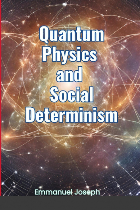 Quantum Physics and Social Determinism