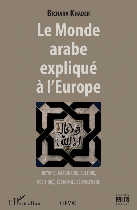 Le Monde arabe explique à l’Europe