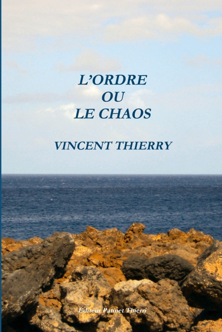 L’ORDRE OU LE CHAOS