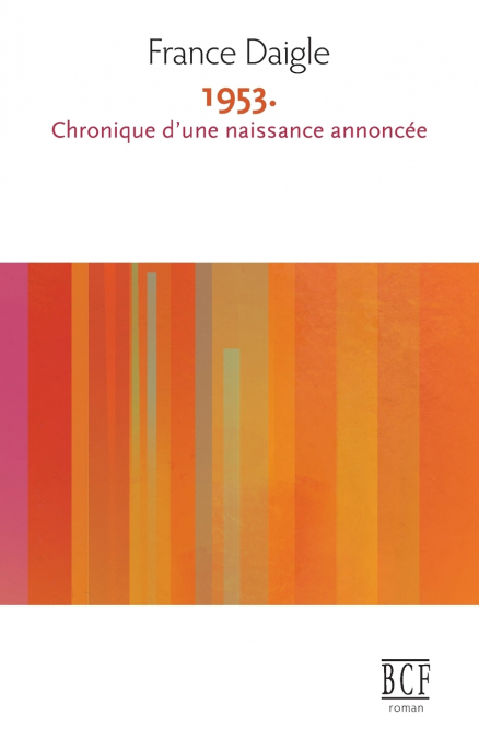 1953. Chronique d’une naissance annoncée