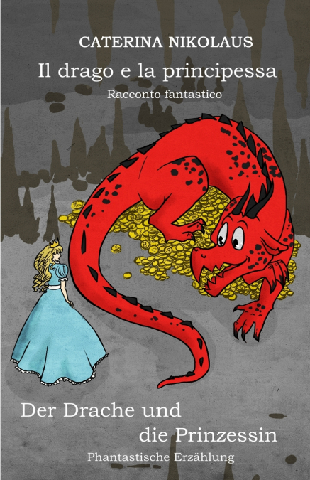 Il drago e la principessa - Der Drache und die Prinzessin