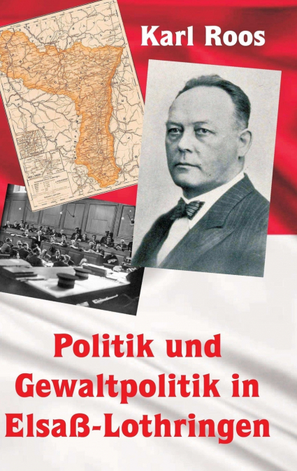 Politik und Gewaltpolitik in Elsaß-Lothringen