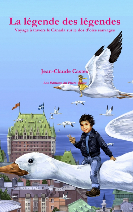 La légende des légendes. Voyage à travers le Canada sur le dos d’oies sauvages.