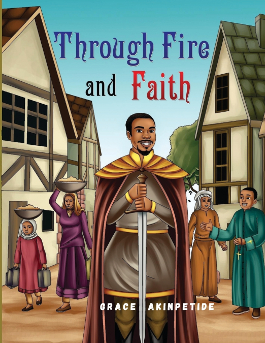 Through Fire and Faith