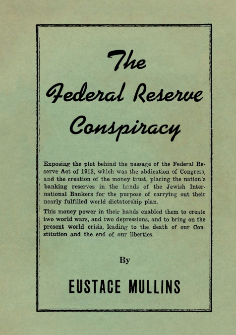 The Federal Reserve Conspiracy