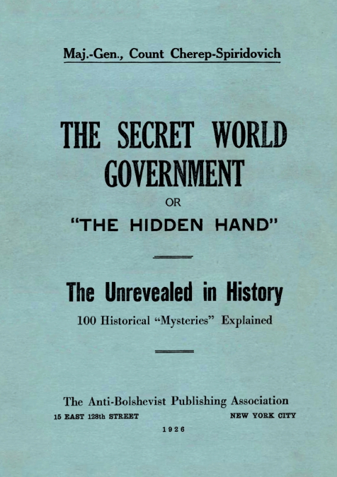 The Secret World Government; or, 'The Hidden Hand'