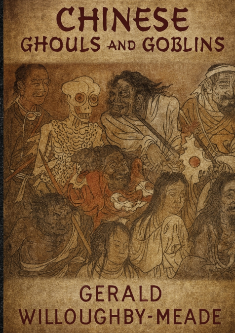 Chinese Ghouls and Goblins