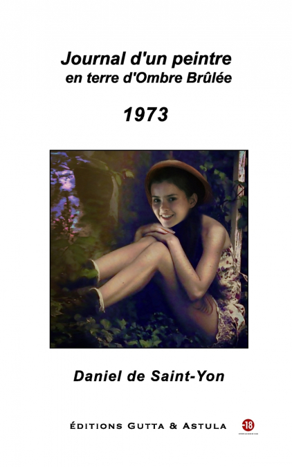 Journal d’un peintre en terre d’Ombre Brûlée - 1973