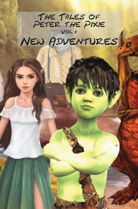 The Tales  of  Peter the Pixie Vol 2 New Adventures