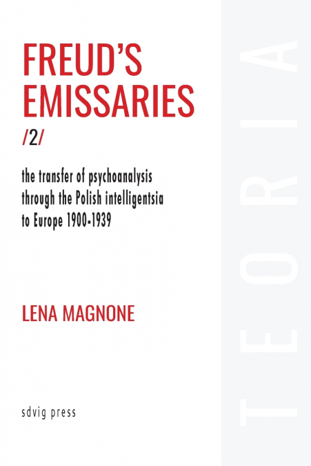 Freud’s Emissaries Vol. 2