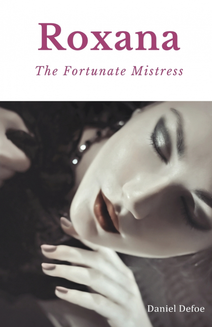 Roxana, The Fortunate Mistress
