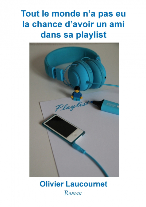 Tout le monde n’a pas eu la chance d’avoir un ami dans sa playlist