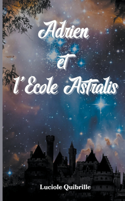 Adrien et l’Ecole Astralis