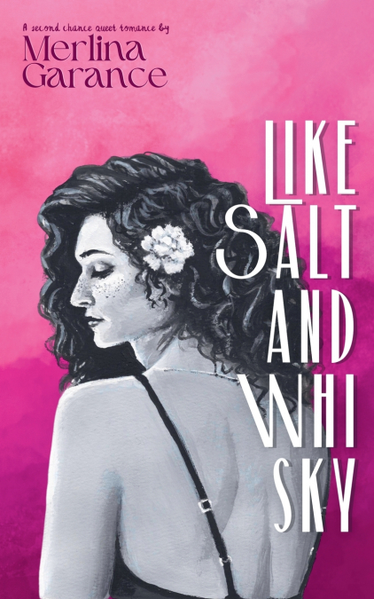 Like Salt And Whisky