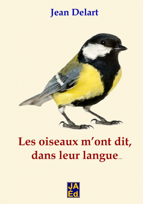 Les oiseaux m’ont dit, dans leur langue...
