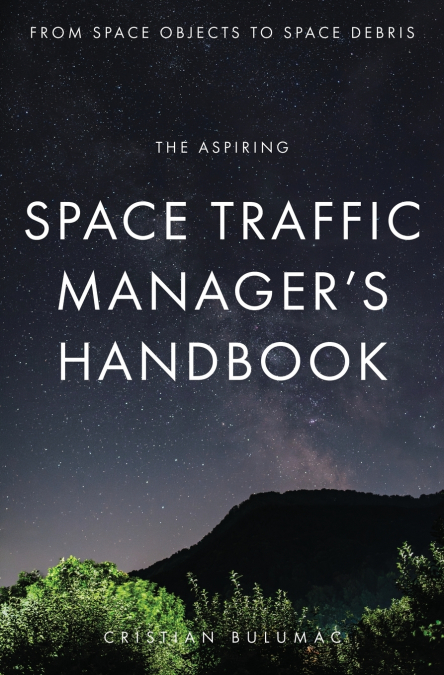 The aspiring Space Traffic Manager’s Handbook