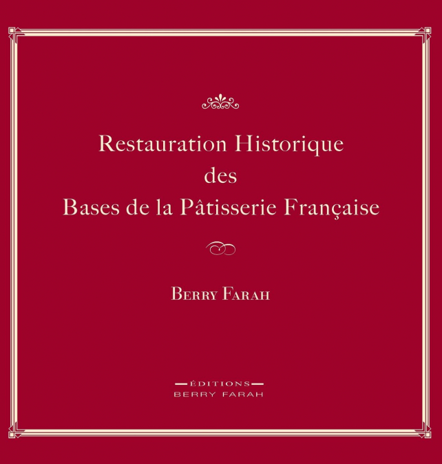 Restauration Historique Des Bases de la Patisserie Francaise