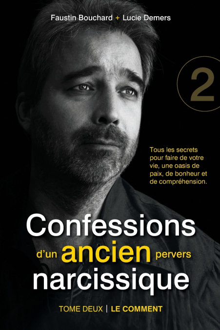 Confessions d’un ancien pervers narcissique - Tome 2