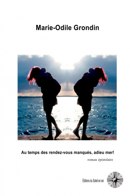 Au temps des rendez-vous manqu?s, adieu mer!