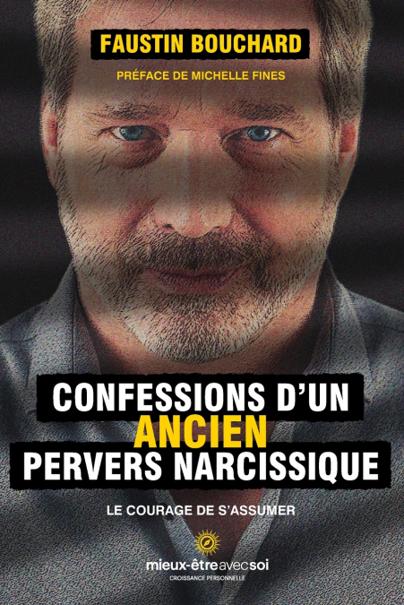 Confessions d’un ancien pervers narcissique