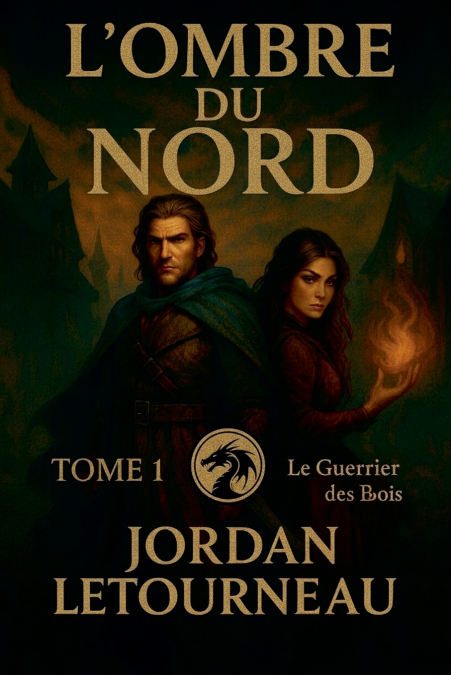 L’ombre du Nord - Le guerrier des Bois - Tome 1