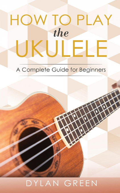 How to Play the Ukulele