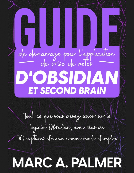 Guide de démarrage pour l’application de prise de notes d’Obsidian et Second Brain