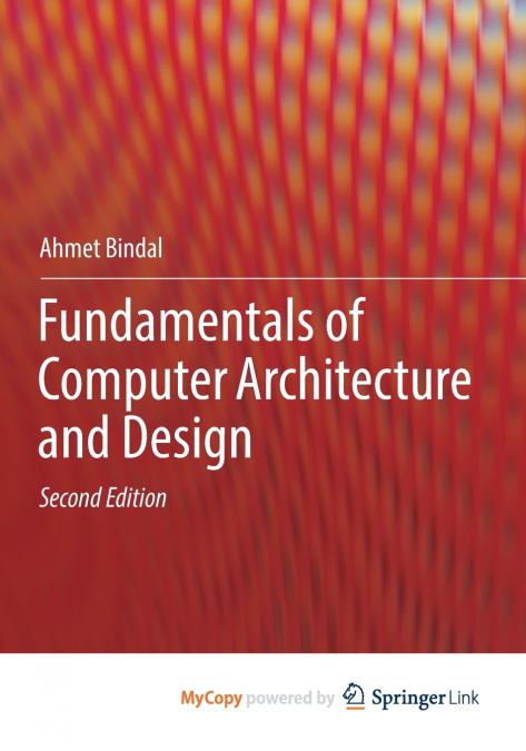 Fundamentals of Computer Architecture and Design