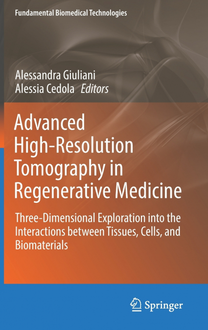 Advanced High-Resolution Tomography in Regenerative Medicine