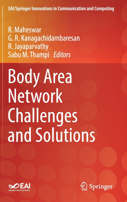 Body Area Network Challenges and Solutions
