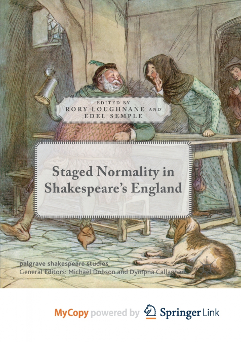 Staged Normality in Shakespeare’s England