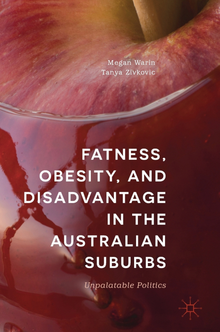 Fatness, Obesity, and Disadvantage in the Australian Suburbs