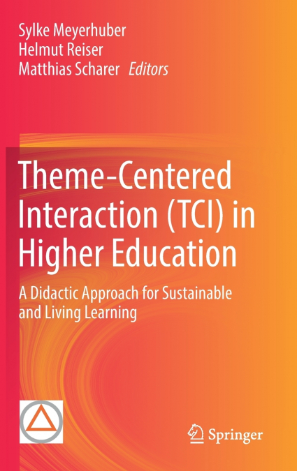 Theme-Centered Interaction (TCI) in Higher Education