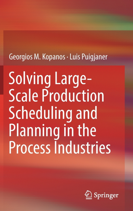 Solving Large-Scale Production Scheduling and Planning in the Process Industries