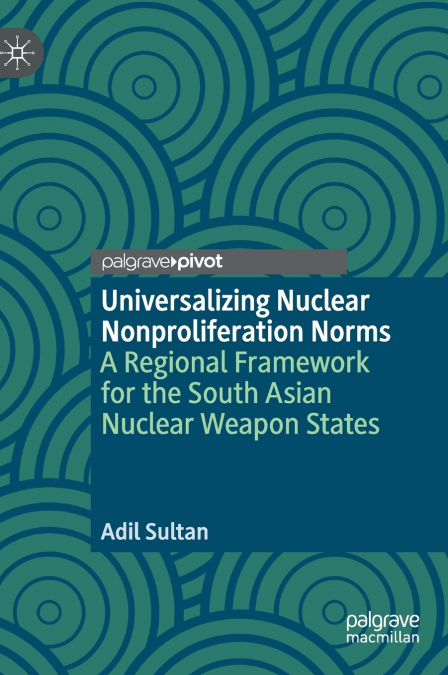Universalizing Nuclear Nonproliferation Norms